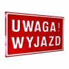Tabliczka uwaga wyjazd